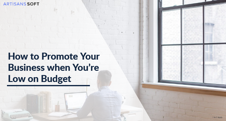 How to Promote Your Business when You’re Low on Budget